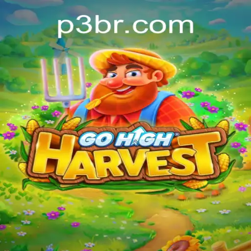 Exploring the Exciting World of GoHighHarvest on P3.game Platform